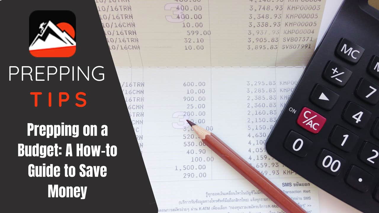 Prepping on a Budget: A How-to Guide to Save Money