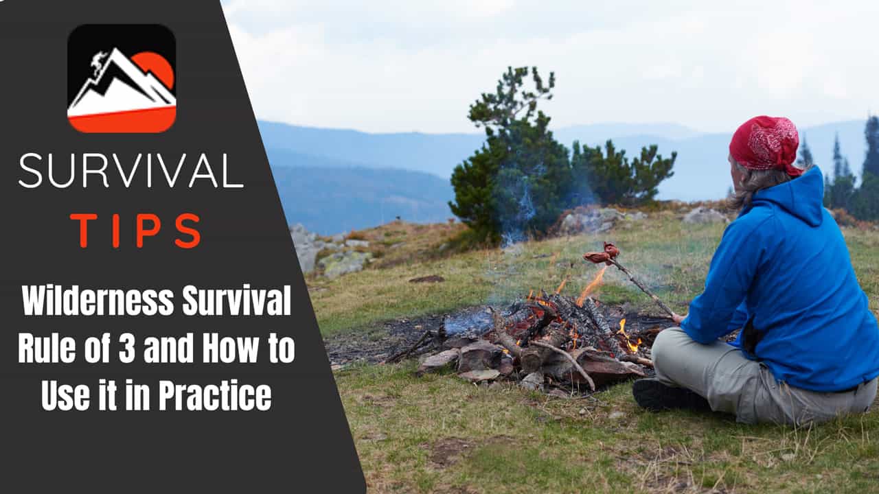 Wilderness Survival Rule of 3 and How to Use it in Practice