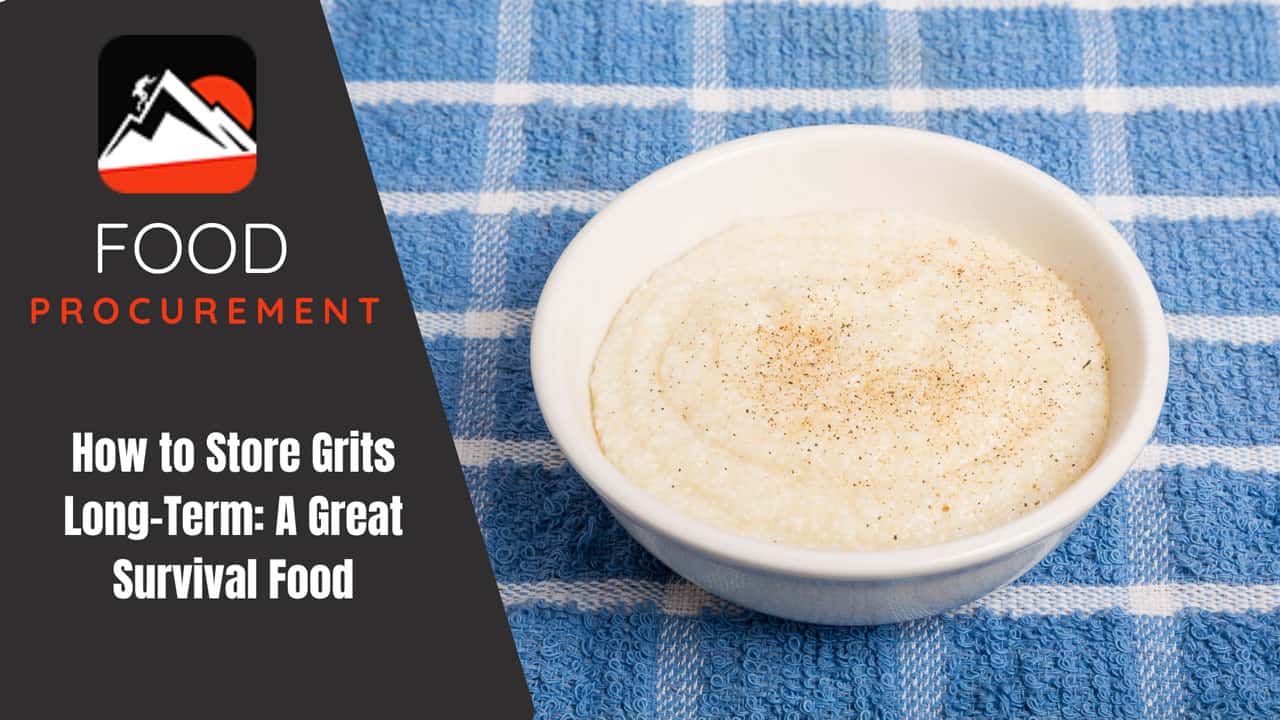 How to Store Grits Long-Term: A Great Survival Food